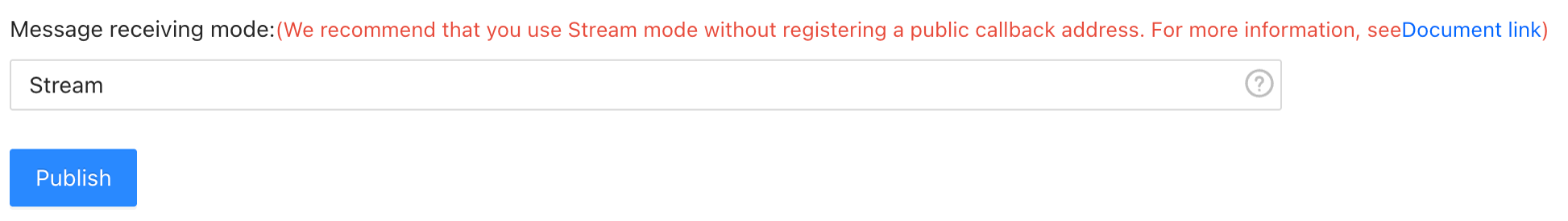The Stream message receiving mode and the Publish button